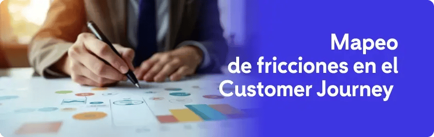 Fricciones del Customer Journey