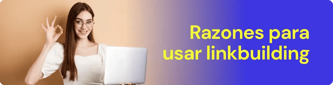 Razones para usar linkbuilding