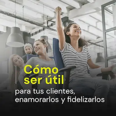 Cómo ser útil a tus clientes, enamorarlos y fidelizarlos (Talk show) 