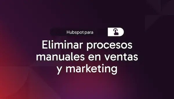 eliminar-procesos-manuales-en-ventas-y-marketing